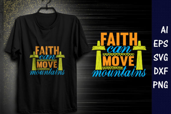 Christan Quote Design, Faith Can Move Mountains