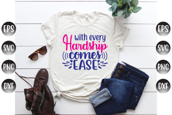 Faith Design, With Every Hardship Comes Ease