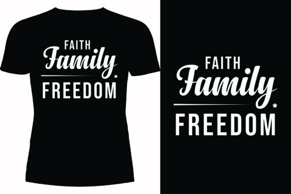 Faith Family Freedom T-Shirt Design Review for Real Projects