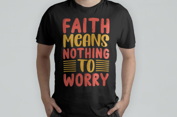Faith Means Nothing to Worry: A Typography Design That Works