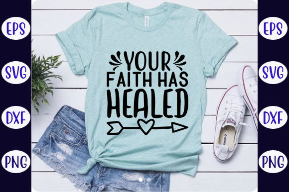 Faith Quotes Design: Your Faith Has