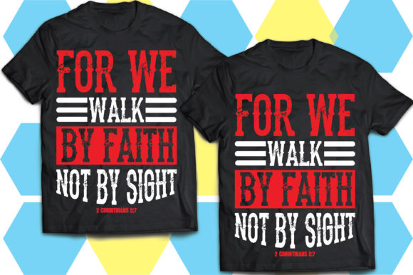 For We Walk by Faith, Not by Sight 2 Cor