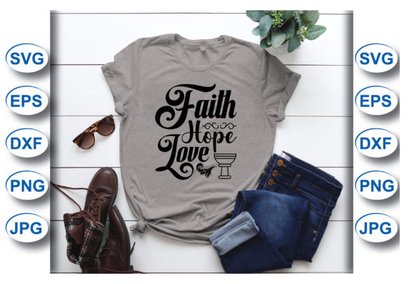 Reviewing the Faith Hope Love T-shirt Design